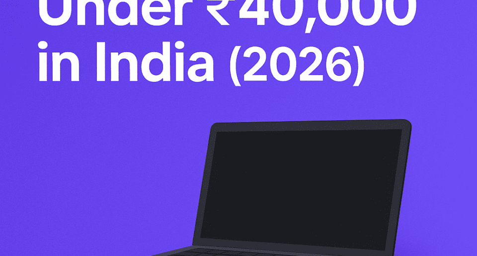 Best Laptops for Students Under ₹40,000 in India