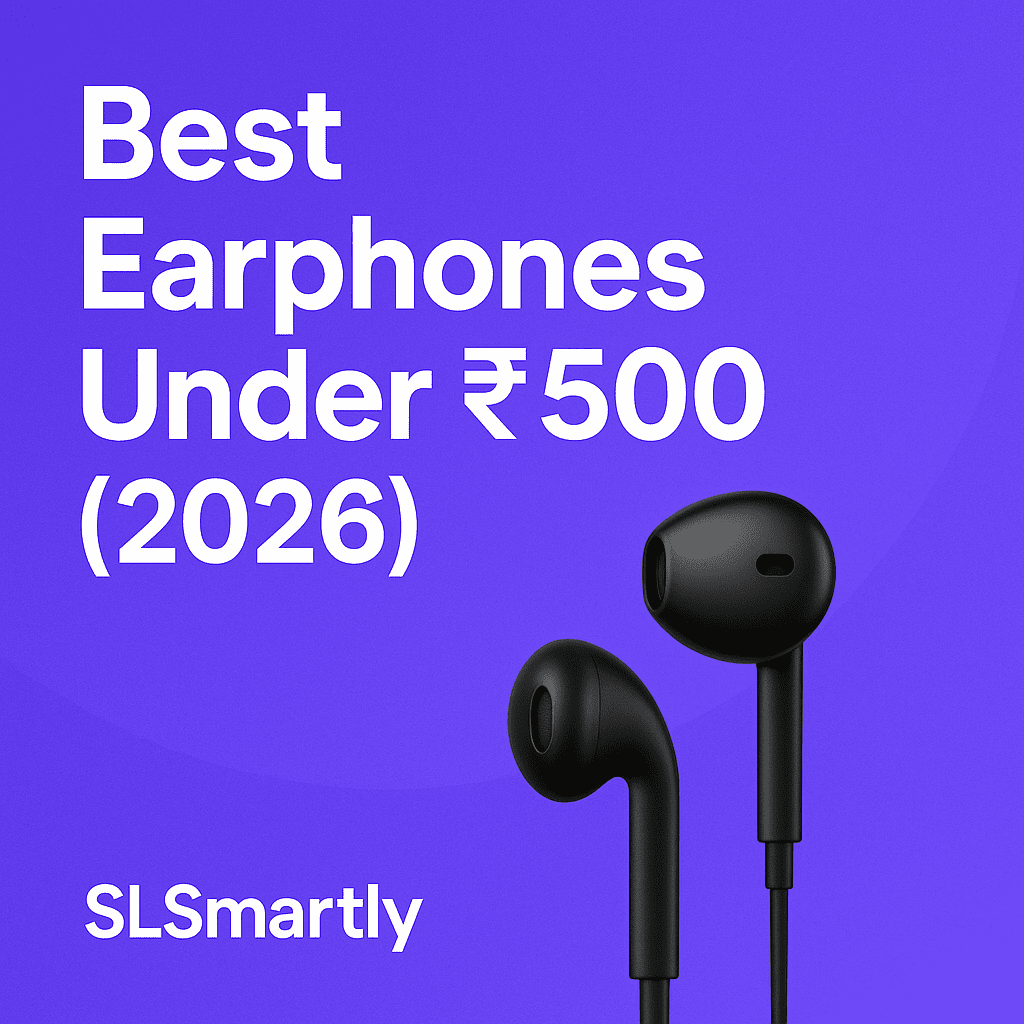 Best Budget Earphones Under ₹500 in India (2026) – Top Affordable Picks