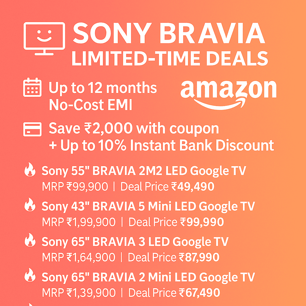 Sony BRAVIA & Top TV Deals in India | Limited-Time Offers